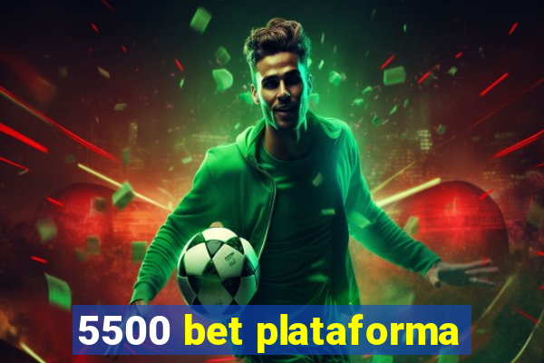 5500 bet plataforma